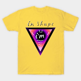 Good shape T-Shirt